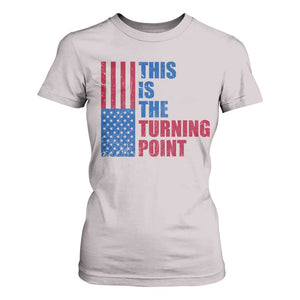 This is The Turning Point T Shirt For Women USA Flag Patriotic Freedom Conservative TS10 Ice Gray Print Your Wear