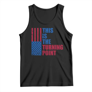 This is The Turning Point Tank Top USA Flag Patriotic Freedom Conservative TS10 Black Print Your Wear