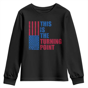 This is The Turning Point Youth Sweatshirt USA Flag Patriotic Freedom Conservative TS10 Black Print Your Wear