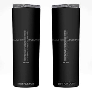 Charlie Kirk Skinny Tumbler A True Patriot Patriotic Christian Cross TS10 Black Print Your Wear