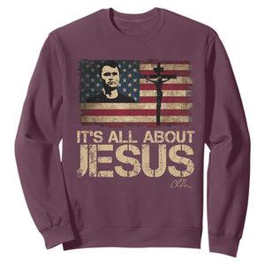 Charlie Kirk Sweatshirt Its All About Jesus USA Flag Patriotic Christian TS10 Maroon Print Your Wear