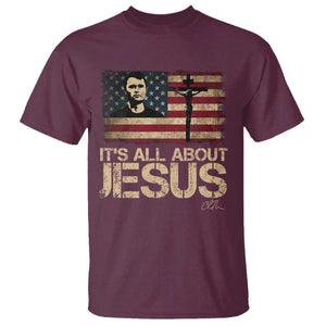 Charlie Kirk T Shirt Its All About Jesus USA Flag Patriotic Christian TS10 Maroon Print Your Wear