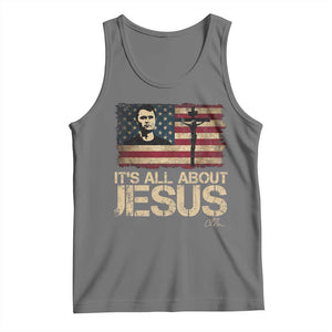 Charlie Kirk Tank Top Its All About Jesus USA Flag Patriotic Christian TS10 Black Heather Print Your Wear