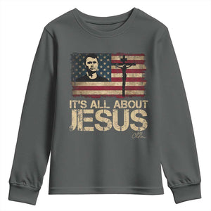 Charlie Kirk Youth Sweatshirt Its All About Jesus USA Flag Patriotic Christian TS10 Dark Heather Print Your Wear