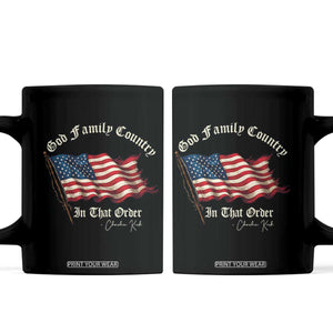 God Family Country In That Order Coffee Mug Charlie Kirk Patriotic Christian Vintage USA Flag TS10 Black Print Your Wear