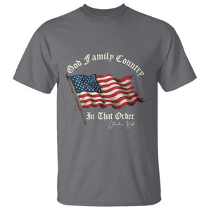 God Family Country In That Order T Shirt Charlie Kirk Patriotic Christian Vintage USA Flag TS10 Charcoal Print Your Wear