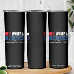 Red White Blueberries Skinny Tumbler Charlie Kirk Inspired Patriotic Memorial Freedom TS10 Print Your Wear