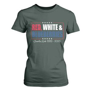 Red White Blueberries T Shirt For Women Charlie Kirk Inspired Patriotic Memorial Freedom TS10 Dark Forest Green Print Your Wear