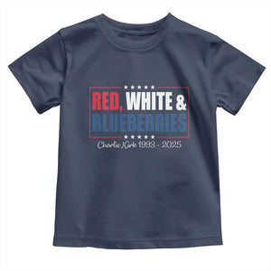 Red White Blueberries Toddler T Shirt Charlie Kirk Inspired Patriotic Memorial Freedom TS10 Navy Print Your Wear