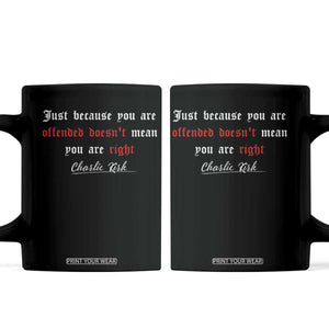 Charlie Kirk Coffee Mug True Patriot Tribute Freedom Conservative Supporter TS10 Black Print Your Wear