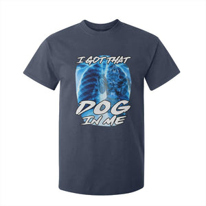 I Got That Dog In Me Wolf Alpha T Shirt For Kid Xray Werewolf TS10 Navy Print Your Wear