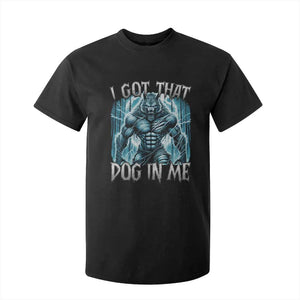 I Got That Dog In Me Wolf Alpha T Shirt For Kid TS10 Black Print Your Wear
