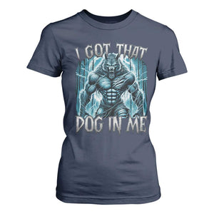 I Got That Dog In Me Wolf Alpha T Shirt For Women TS10 Navy Print Your Wear