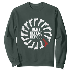Deny Defend Depose Sweatshirt Meme Capitalism Revolution Morale Gun Lover TS10 Dark Forest Green Print Your Wear