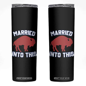 Married Into This Buffalo Skinny Tumbler Vintage Sport Mafia Wife Wedding Gifts TS10 Black Print Your Wear