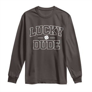 Kids St. Patrick's Day Long Sleeve Shirt Lucky Dude TS10 Dark Chocolate Print Your Wear