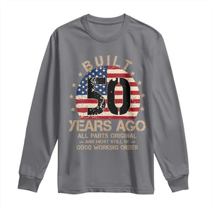 Funny 50th Birthday Long Sleeve Shirt Vintage US Flag Built 50 Years Ago Parts Original TS10 Charcoal Print Your Wear