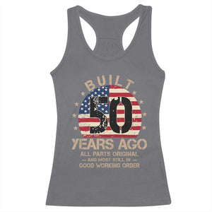Funny 50th Birthday Racerback Tank Top Vintage US Flag Built 50 Years Ago Parts Original TS10 Charcoal Print Your Wear