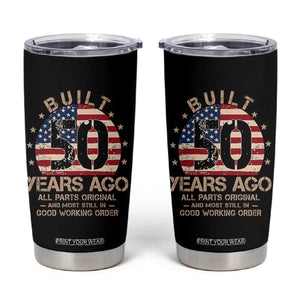 Funny 50th Birthday Tumbler Cup Vintage US Flag Built 50 Years Ago Parts Original TS10 Black Print Your Wear