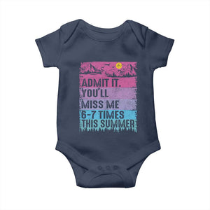 Funny Last Day Baby Onesie Admit It You Will Miss Me 6-7 Times This Summer TS10 Navy Print Your Wear