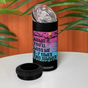 Funny Last Day 4 in 1 Can Cooler Tumbler Admit It You Will Miss Me 6-7 Times This Summer TS10 Print Your Wear