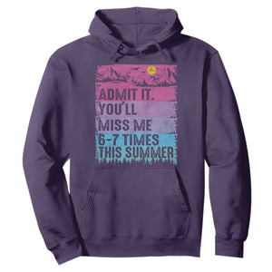 Funny Last Day Hoodie Admit It You Will Miss Me 6-7 Times This Summer TS10 Purple Print Your Wear
