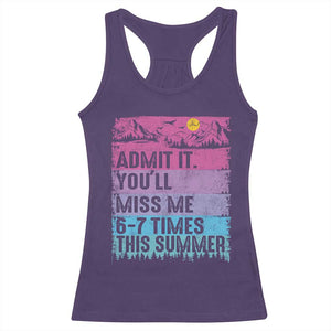 Funny Last Day Racerback Tank Top Admit It You Will Miss Me 6-7 Times This Summer TS10 Purple Print Your Wear