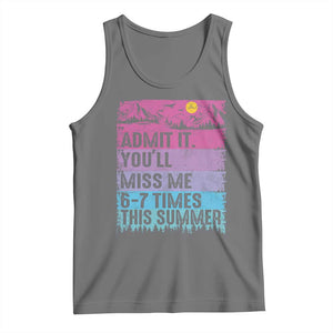 Funny Last Day Tank Top Admit It You Will Miss Me 6-7 Times This Summer TS10 Black Heather Print Your Wear