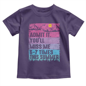 Funny Last Day Toddler T Shirt Admit It You Will Miss Me 6-7 Times This Summer TS10 Purple Print Your Wear