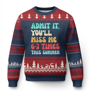 Funny Last Day Ugly Christmas Sweater Retro Admit It You Will Miss Me 6-7 Times This Summer TS10 Navy Red Print Your Wear