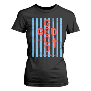 Christian Jesus Lovers T Shirt For Women Striped Preppy God Is Good All The Time TS10 Black Print Your Wear