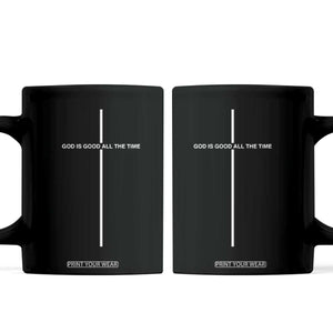 God Is Good All The Time Coffee Mug Jesus Cross Christian Minimal Religious Faith TS10 Black Print Your Wear