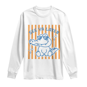 See You Later Alligator Long Sleeve Shirt Funny Last Day End of Year Teacher Summer Gift TS10 White Print Your Wear