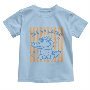 See You Later Alligator Toddler T Shirt Funny Last Day End of Year Teacher Summer Gift TS10 Light Blue Print Your Wear