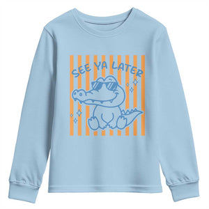 See You Later Alligator Youth Sweatshirt Funny Last Day End of Year Teacher Summer Gift TS10 Light Blue Print Your Wear