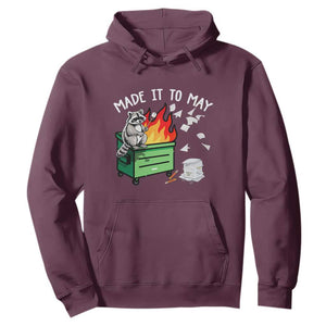 Last Day of School Hoodie Funny Raccoon Dumpster Fire Made It To May Teacher TS10 Maroon Print Your Wear