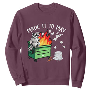 Last Day of School Sweatshirt Funny Raccoon Dumpster Fire Made It To May Teacher TS10 Maroon Print Your Wear