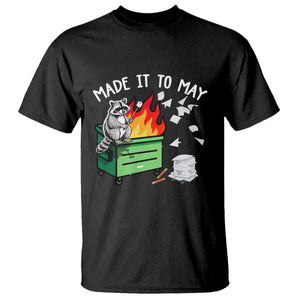 Last Day of School T Shirt Funny Raccoon Dumpster Fire Made It To May Teacher TS10 Black Print Your Wear