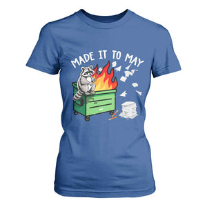 Last Day of School T Shirt For Women Funny Raccoon Dumpster Fire Made It To May Teacher TS10 Royal Blue Print Your Wear