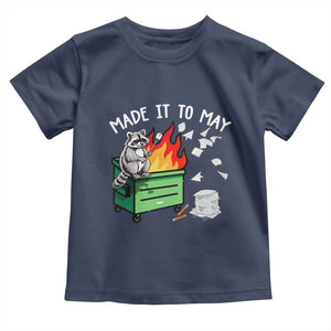 Last Day of School Toddler T Shirt Funny Raccoon Dumpster Fire Made It To May Teacher TS10 Navy Print Your Wear