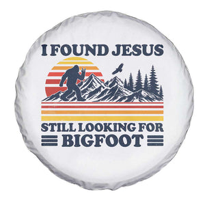 Retro I Found Jesus Still Looking For Bigfoot Spare Tire Cover Funny Sasquatch Bigfoot Believer Christian Humor TS10 Print Your Wear