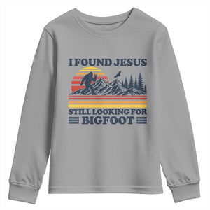 Retro I Found Jesus Still Looking For Bigfoot Youth Sweatshirt Funny Sasquatch Bigfoot Believer Christian Humor TS10 Sport Gray Print Your Wear