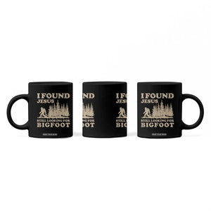 Retro I Found Jesus Still Looking For Bigfoot Coffee Mug Vintage Sasquatch Believer Funny Christian Humor TS10 Print Your Wear