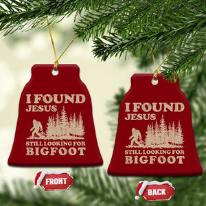 Retro I Found Jesus Still Looking For Bigfoot Ceramic Ornament Vintage Sasquatch Believer Funny Christian Humor TS10 Print Your Wear