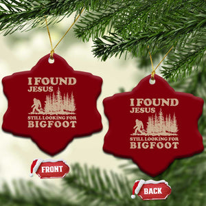 Retro I Found Jesus Still Looking For Bigfoot Ceramic Ornament Vintage Sasquatch Believer Funny Christian Humor TS10 Print Your Wear