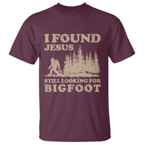 Retro I Found Jesus Still Looking For Bigfoot T Shirt Vintage Sasquatch Believer Funny Christian Humor TS10 Maroon Print Your Wear