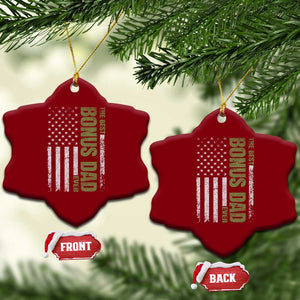 Bonus Dad Ceramic Ornament American Flag Best Bonus Dad Ever Fathers Day TS10 Print Your Wear