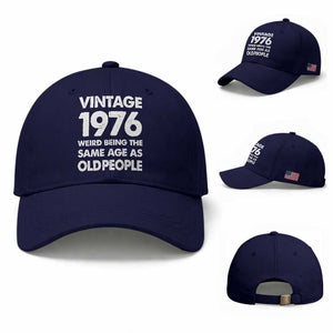 Funny 50th Birthday Baseball Cap Turning 50 Year Old Gifts Weird Being The Same Age As Old People TS10 Baseball Cap Universal Fit Dark Blue Print Your Wear