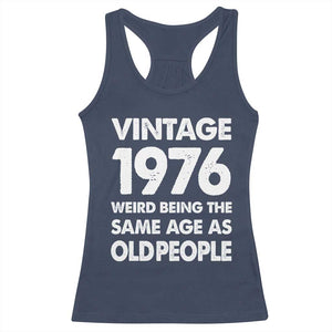 Funny 50th Birthday Racerback Tank Top Turning 50 Year Old Gifts Weird Being The Same Age As Old People TS10 Navy Print Your Wear