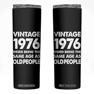 Funny 50th Birthday Skinny Tumbler Turning 50 Year Old Gifts Weird Being The Same Age As Old People TS10 Black Print Your Wear